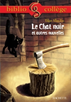LE CHAT NOIR ET AUTRES NOUVELLES - Edgar Allan Poe - HACHETTE EDUC LE CHAT NOIR ET AUTRES NOUVELLES - Edgar Allan Poe - HACHETTE EDUC