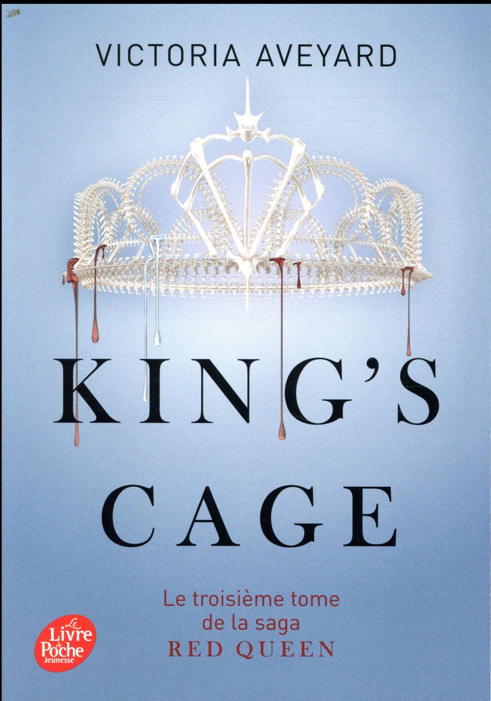 RED QUEEN - TOME 3 - KING-S CAGE - AVEYARD VICTORIA - HACHETTE RED QUEEN - TOME 3 - KING-S CAGE - AVEYARD VICTORIA - HACHETTE