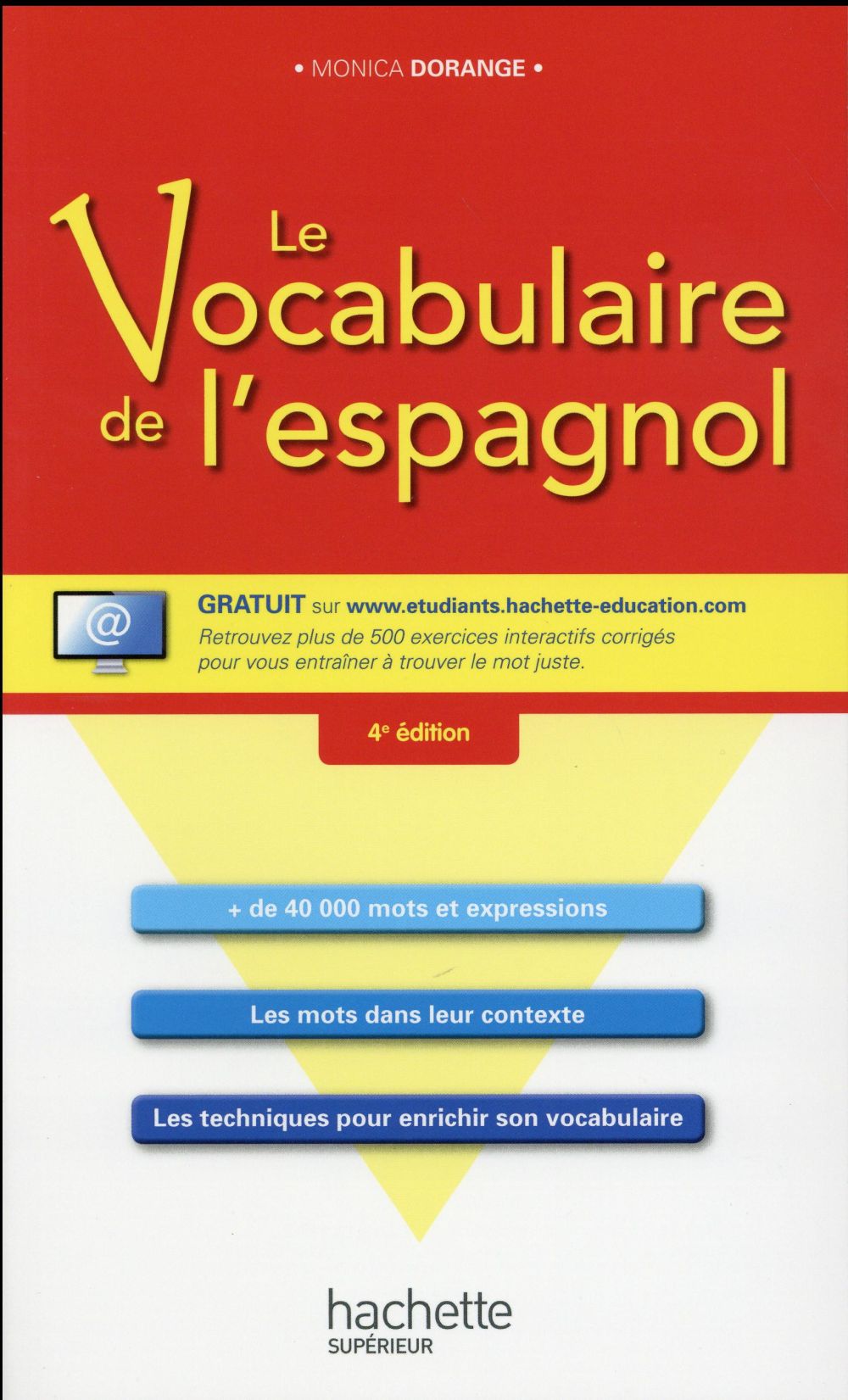 LE VOCABULAIRE DE L-ESPAGNOL + CD - DORANGE MONICA - Hachette Supérieur LE VOCABULAIRE DE L-ESPAGNOL + CD - DORANGE MONICA - Hachette Supérieur