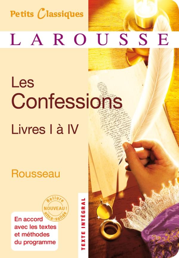 LES CONFESSIONS, LIVRE I A IV - ROUSSEAU J-J. - LAROUSSE LES CONFESSIONS, LIVRE I A IV - ROUSSEAU J-J. - LAROUSSE