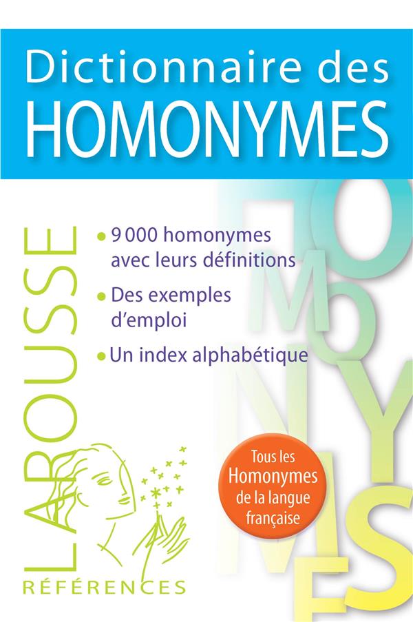 DICTIONNAIRE DES HOMONYMES - XXX - Larousse DICTIONNAIRE DES HOMONYMES - XXX - Larousse