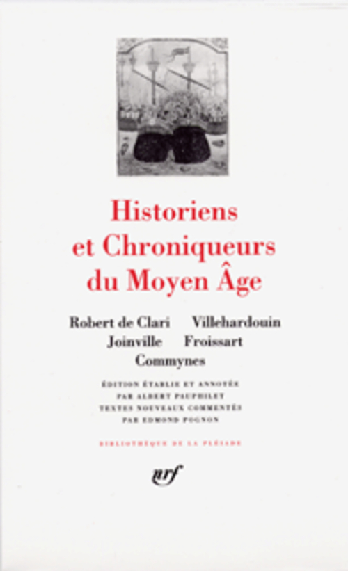 HISTORIENS ET CHRONIQUEURS DU MOYEN AGE - COLLECTIF - GALLIMARD HISTORIENS ET CHRONIQUEURS DU MOYEN AGE - COLLECTIF - GALLIMARD