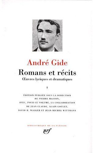 ROMANS ET RECITS - VOL01 - OEUVRES LYRIQUES ET DRAMATIQUES - GIDE ANDRE - GALLIMARD