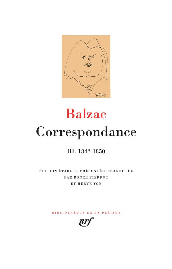 CORRESPONDANCE - VOL03 - 1842-1850 - BALZAC HONORE DE - Gallimard CORRESPONDANCE - VOL03 - 1842-1850 - BALZAC HONORE DE - Gallimard