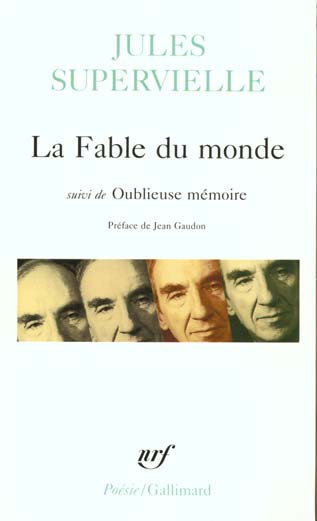 LA FABLE DU MONDE/OUBLIEUSE MEMOIRE - SUPERVIELLE/GAUDON - GALLIMARD LA FABLE DU MONDE/OUBLIEUSE MEMOIRE - SUPERVIELLE/GAUDON - GALLIMARD