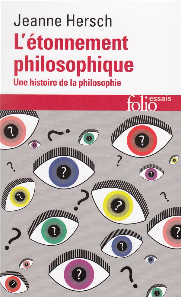 L-ETONNEMENT PHILOSOPHIQUE - UNE HISTOIRE DE LA PHILOSOPHIE - HERSCH JEANNE - GALLIMARD L-ETONNEMENT PHILOSOPHIQUE - UNE HISTOIRE DE LA PHILOSOPHIE - HERSCH JEANNE - GALLIMARD