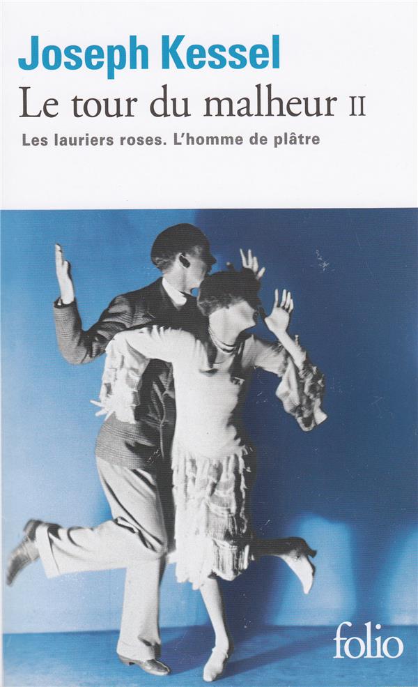 LE TOUR DU MALHEUR - VOL02 - KESSEL JOSEPH - GALLIMARD LE TOUR DU MALHEUR - VOL02 - KESSEL JOSEPH - GALLIMARD