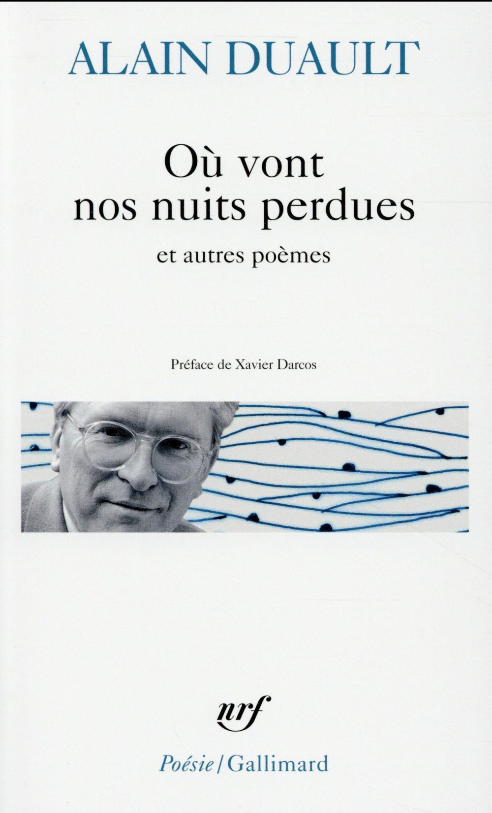 OU VONT NOS NUITS PERDUES ET AUTRES POEMES - DUAULT/DARCOS - Gallimard