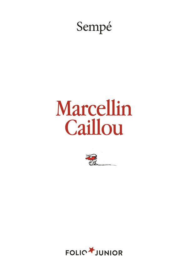 MARCELLIN CAILLOU - SEMPE - GALLIMARD MARCELLIN CAILLOU - SEMPE - GALLIMARD