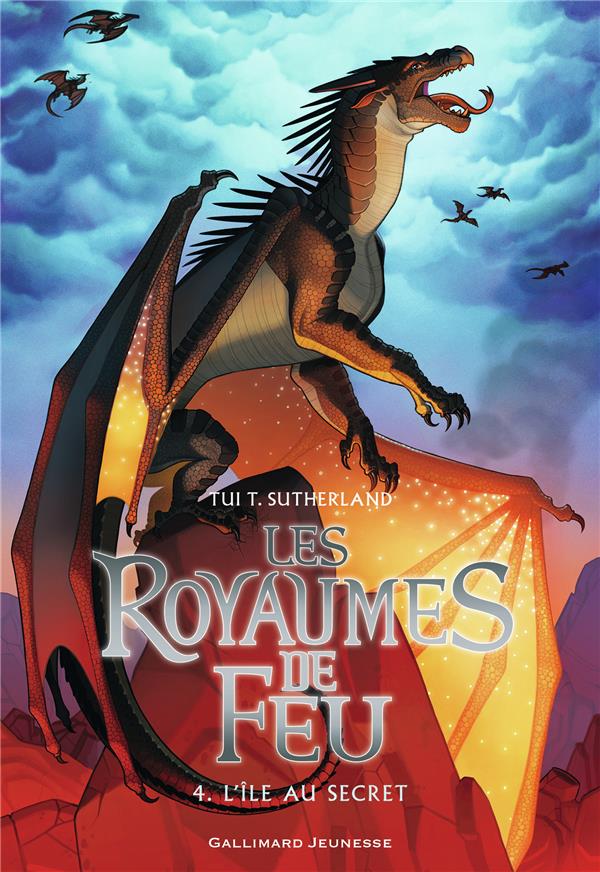 LES ROYAUMES DE FEU, 4 - L-ILE AU SECRET - SUTHERLAND TUI T. - Gallimard-Jeunesse LES ROYAUMES DE FEU, 4 - L-ILE AU SECRET - SUTHERLAND TUI T. - Gallimard-Jeunesse