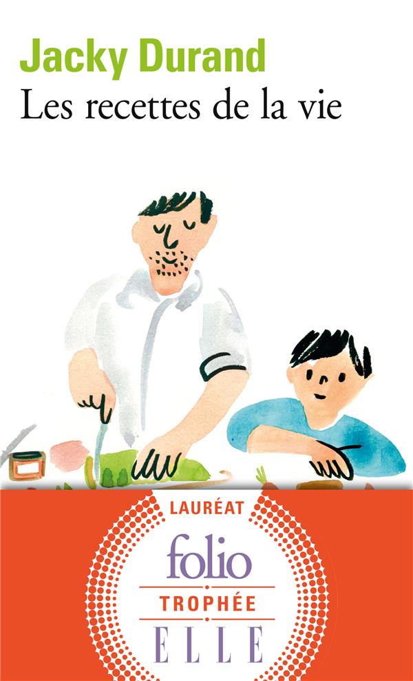 LES RECETTES DE LA VIE - DURAND JACKY - GALLIMARD LES RECETTES DE LA VIE - DURAND JACKY - GALLIMARD
