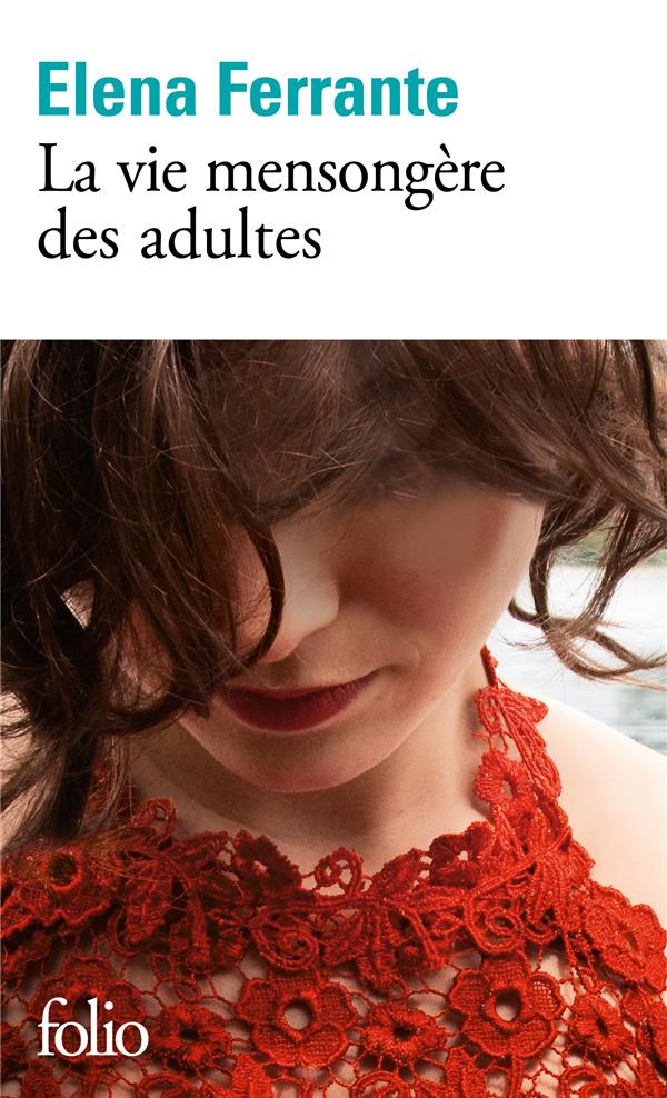 LA VIE MENSONGERE DES ADULTES - FERRANTE ELENA - GALLIMARD LA VIE MENSONGERE DES ADULTES - FERRANTE ELENA - GALLIMARD