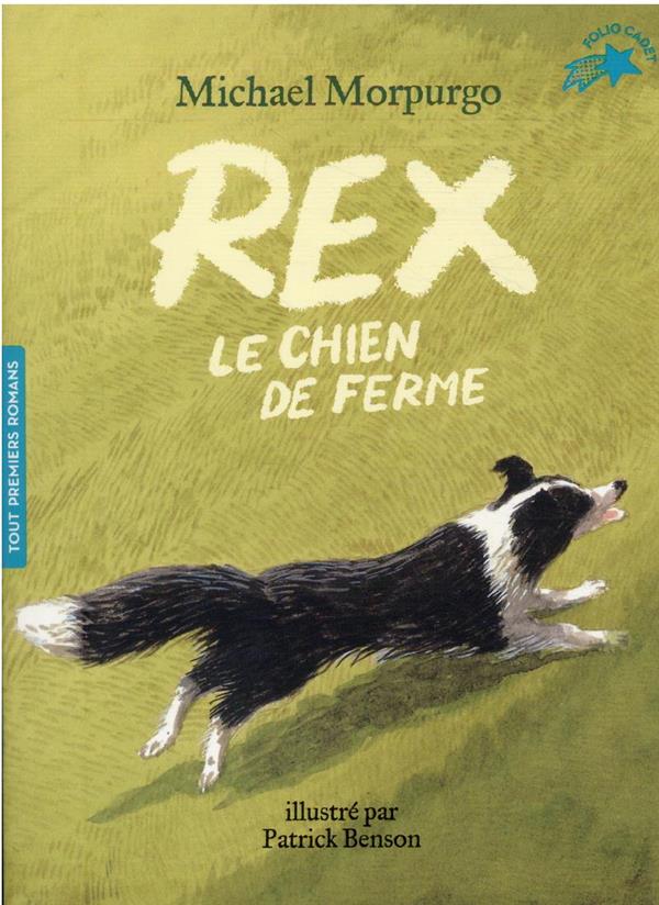 REX, LE CHIEN DE FERME - MORPURGO/BENSON - GALLIMARD REX, LE CHIEN DE FERME - MORPURGO/BENSON - GALLIMARD
