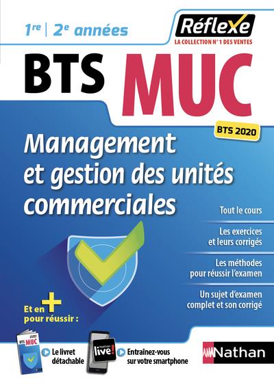 MANAGEMENT ET GESTION DES UNITES COMMERCIALES BTS MUC 1RE/2E ANNEES (GUIDE REFLEXE NUMERO 85) 2018 - COLLECTIF - CLE INTERNAT MANAGEMENT ET GESTION DES UNITES COMMERCIALES BTS MUC 1RE/2E ANNEES (GUIDE REFLEXE NUMERO 85) 2018 - COLLECTIF - CLE INTERNAT