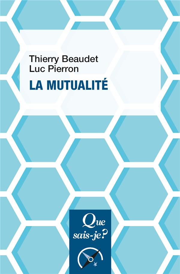 LA MUTUALITE - BEAUDET/PIERRON - PUF LA MUTUALITE - BEAUDET/PIERRON - PUF