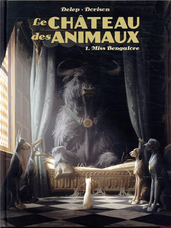 LE CHATEAU DES ANIMAUX - T01 - MISS BENGALORE - DORISON/DELEP - CASTERMAN LE CHATEAU DES ANIMAUX - T01 - MISS BENGALORE - DORISON/DELEP - CASTERMAN