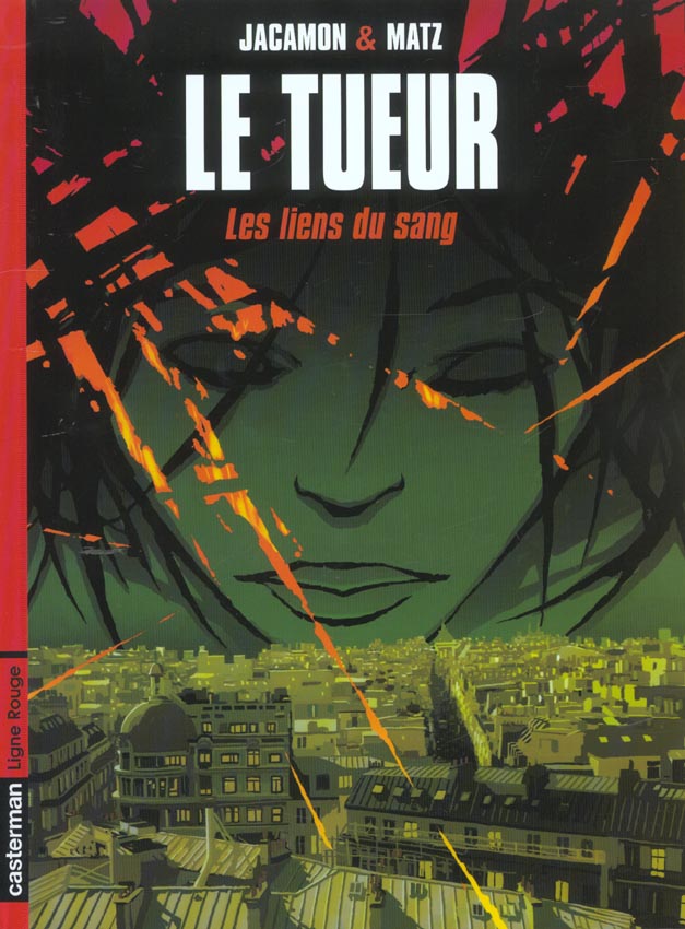 LE TUEUR - T04 - LES LIENS DU SANG - MATZ/JACAMON - CASTERMAN