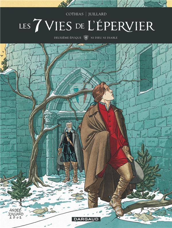 LES 7 VIES DE L-EPERVIER - DEUXIEME EPOQUE - TOME 4 - NI DIEU NI DIABLE - COTHIAS PATRICK - Dargaud