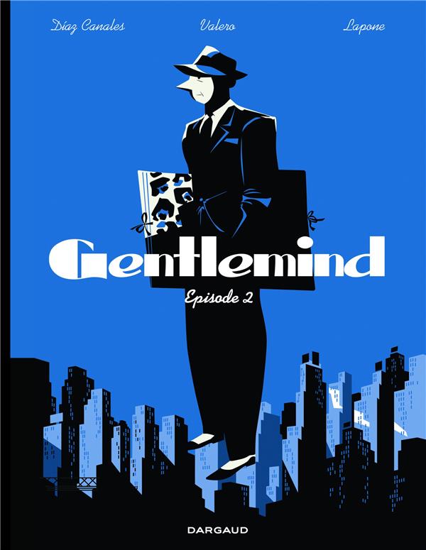 GENTLEMIND - TOME 2 - DIAZ CANALES JUAN - DARGAUD GENTLEMIND - TOME 2 - DIAZ CANALES JUAN - DARGAUD