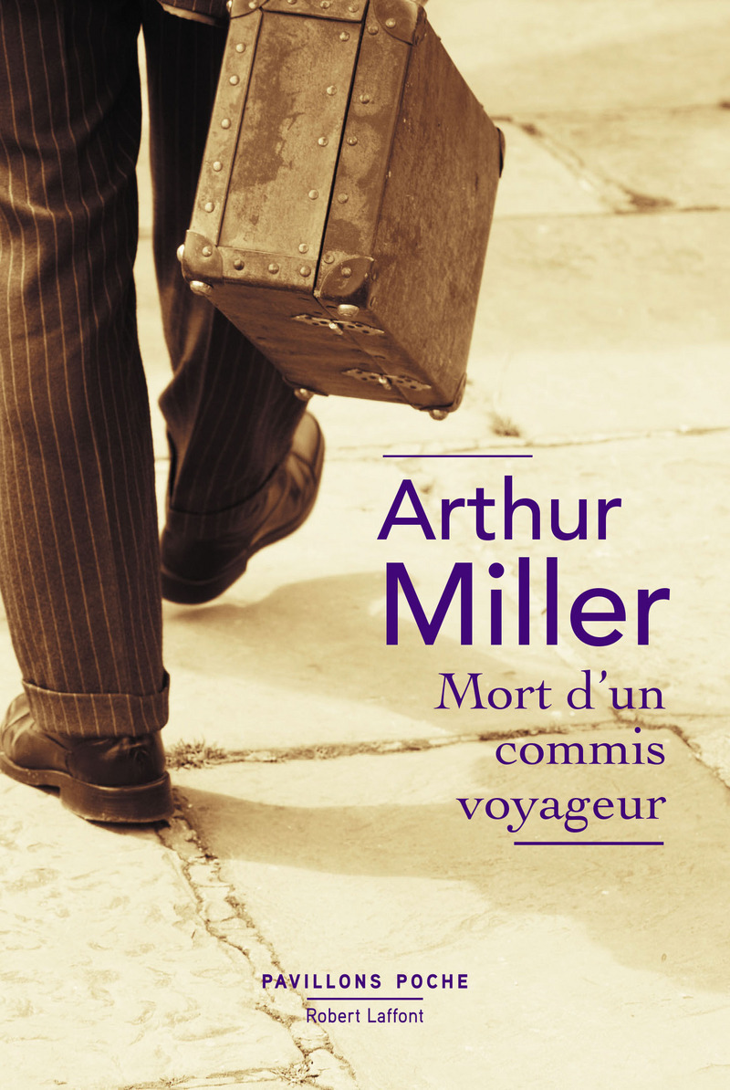 MORT D-UN COMMIS VOYAGEUR - PAVILLONS POCHE NE - Arthur Miller - ROBERT LAFFONT MORT D-UN COMMIS VOYAGEUR - PAVILLONS POCHE NE - Arthur Miller - ROBERT LAFFONT