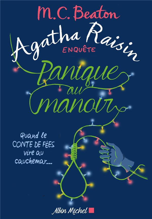 AGATHA RAISIN ENQUETE - T10 - AGATHA RAISIN ENQUETE 10 - PANIQUE AU MANOIR - QUAND LE CONTE DE FEES - BEATON M. C. - ALBIN MICHEL AGATHA RAISIN ENQUETE - T10 - AGATHA RAISIN ENQUETE 10 - PANIQUE AU MANOIR - QUAND LE CONTE DE FEES - BEATON M. C. - ALBIN MICHEL