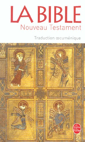 LA BIBLE - NOUVEAU TESTAMENT - TRADUCTION OECUMENIQUE - XXX - LGF/Livre de Poche LA BIBLE - NOUVEAU TESTAMENT - TRADUCTION OECUMENIQUE - XXX - LGF/Livre de Poche