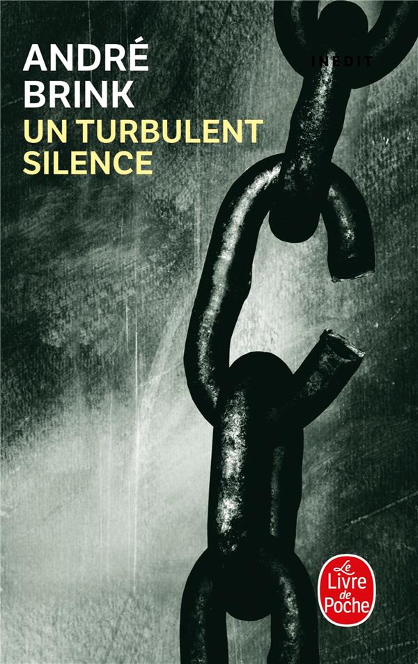 UN TURBULENT SILENCE - BRINK ANDRE - LGF/Livre de Poche