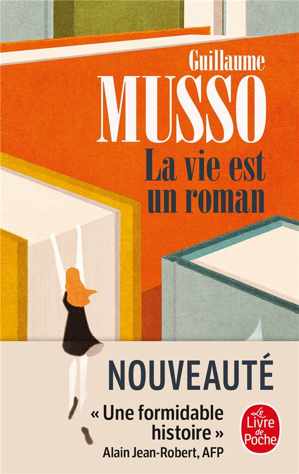LA VIE EST UN ROMAN - MUSSO GUILLAUME - LGF/Livre de Poche LA VIE EST UN ROMAN - MUSSO GUILLAUME - LGF/Livre de Poche