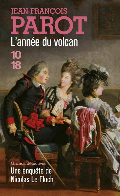 L-ANNEE DU VOLCAN - PAROT JEAN-FRANCOIS - 10-18 L-ANNEE DU VOLCAN - PAROT JEAN-FRANCOIS - 10-18