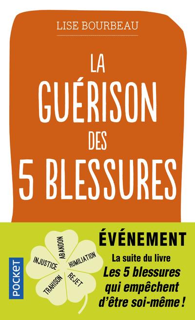 LA GUERISON DES 5 BLESSURES - BOURBEAU LISE - POCKET LA GUERISON DES 5 BLESSURES - BOURBEAU LISE - POCKET