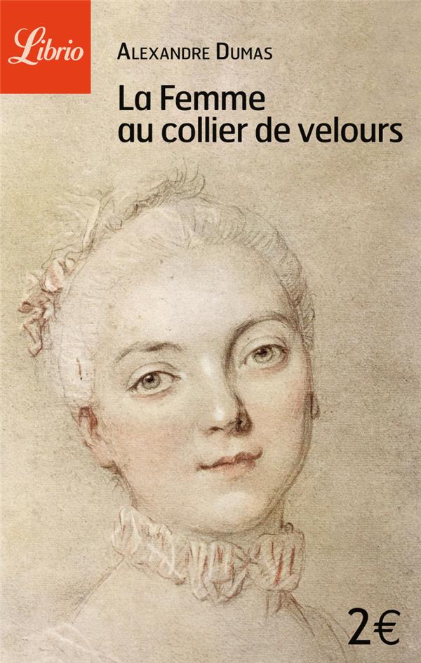 LA FEMME AU COLLIER DE VELOURS - DUMAS ALEXANDRE - J'AI LU LA FEMME AU COLLIER DE VELOURS - DUMAS ALEXANDRE - J'AI LU
