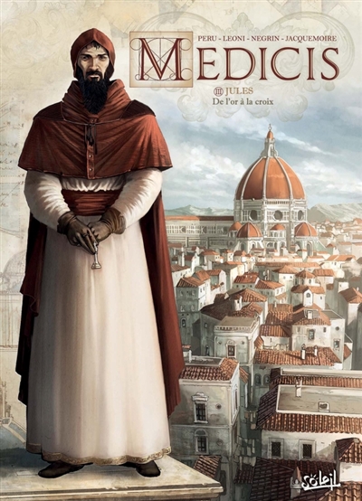 MEDICIS T03 - JULES - DE L-OR A LA CROIX - PERU/LEONI - Soleil