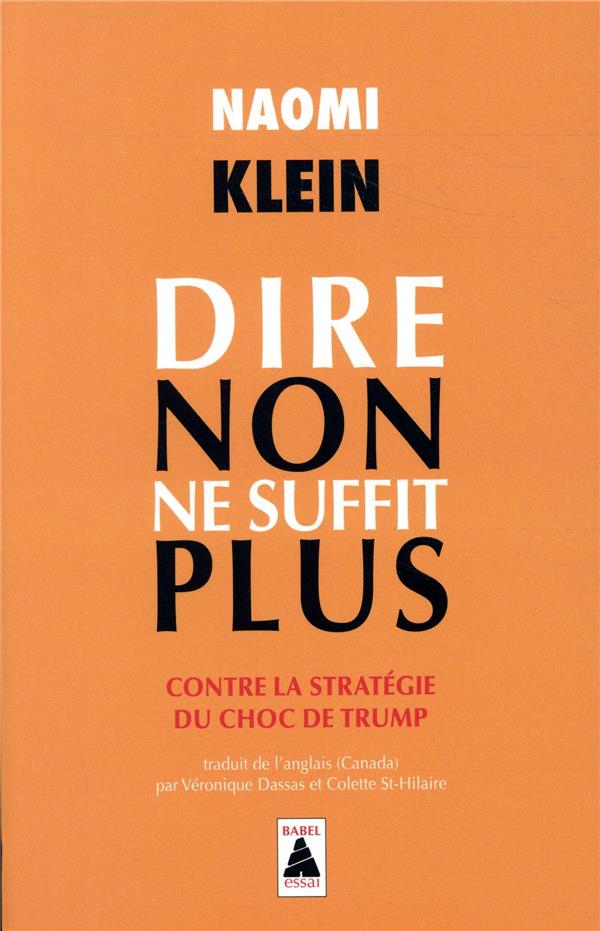 DIRE NON NE SUFFIT PLUS - CONTRE LA STRATEGIE DU CHOC DE TRUMP - KLEIN NAOMI - ACTES SUD DIRE NON NE SUFFIT PLUS - CONTRE LA STRATEGIE DU CHOC DE TRUMP - KLEIN NAOMI - ACTES SUD