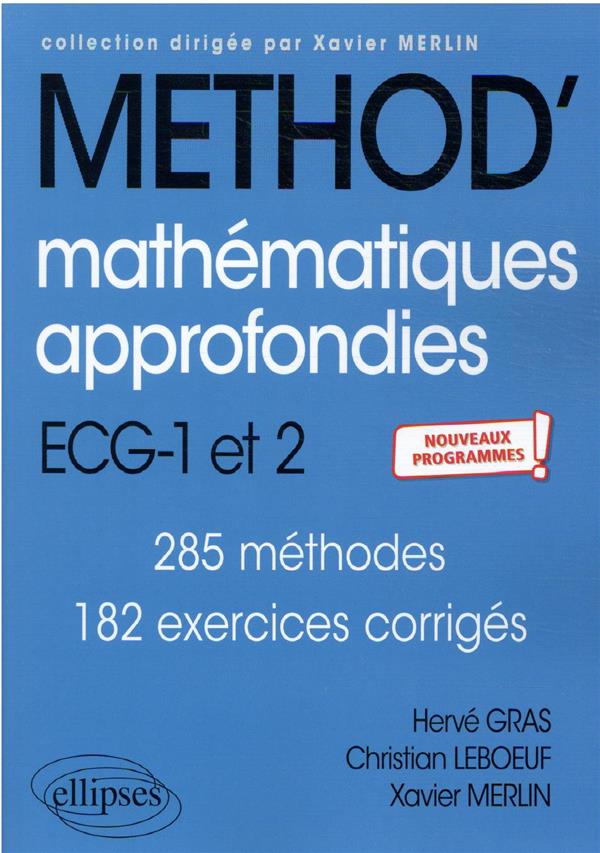 MATHEMATIQUES APPROFONDIES - ECG 1RE ET 2E ANNEES - NOUVEAUX PROGRAMMES - GRAS/LEBOEUF/MERLIN - ELLIPSES MARKET
