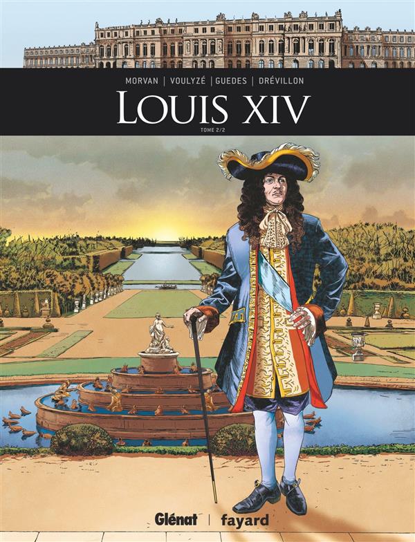 LOUIS XIV - TOME 02 - MORVAN/VOULYZE - Glénat