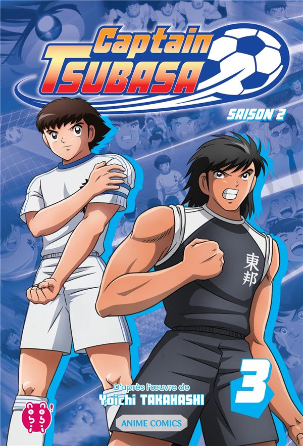 CAPTAIN TSUBASA - SAISON 2 T03 - ANIME COMICS - TAKAHASHI YOICHI - NOBI NOBI CAPTAIN TSUBASA - SAISON 2 T03 - ANIME COMICS - TAKAHASHI YOICHI - NOBI NOBI