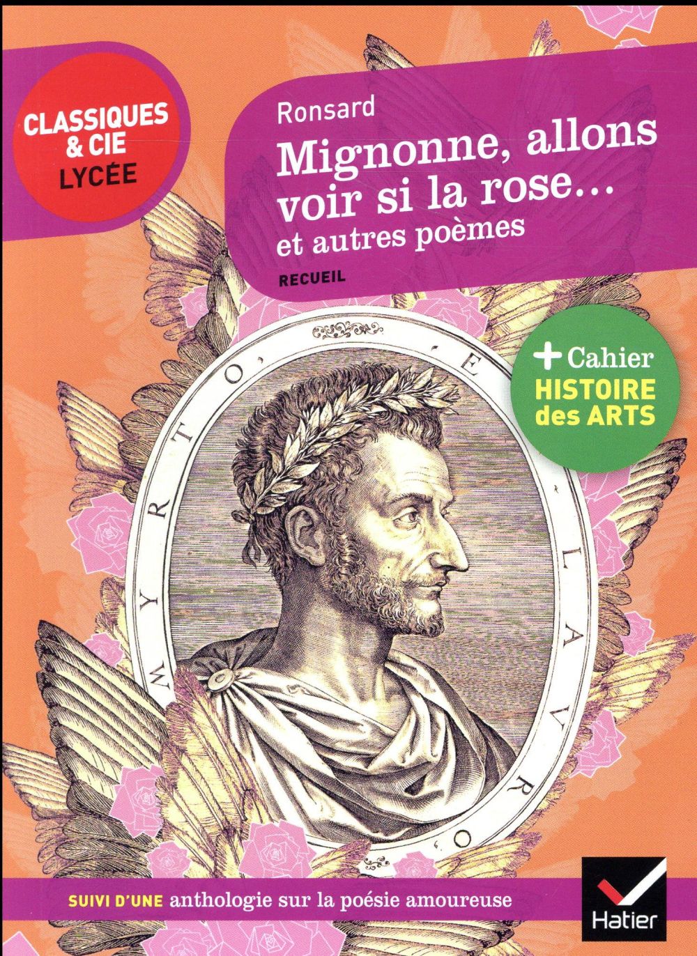 MIGNONNE ALLONS VOIR SI LA ROSE ET AUTRES P OEMES - SUIVI D-UN PARCOURS SUR LA POESIE A - RONSARD PIERRE - HATIER SCOLAIRE MIGNONNE ALLONS VOIR SI LA ROSE ET AUTRES P OEMES - SUIVI D-UN PARCOURS SUR LA POESIE A - RONSARD PIERRE - HATIER SCOLAIRE