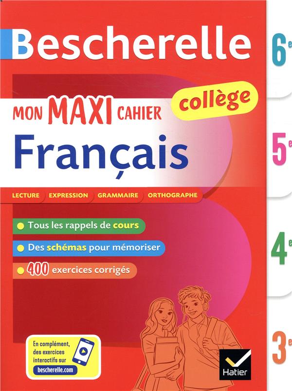 BESCHERELLE MON MAXI CAHIER DE FRANCAIS 6E, 5E, 4E, 3E - POUR PROGRESSER EN FRANCAIS A - BEHLOULI/CORBET/SALA - HATIER SCOLAIRE BESCHERELLE MON MAXI CAHIER DE FRANCAIS 6E, 5E, 4E, 3E - POUR PROGRESSER EN FRANCAIS A - BEHLOULI/CORBET/SALA - HATIER SCOLAIRE