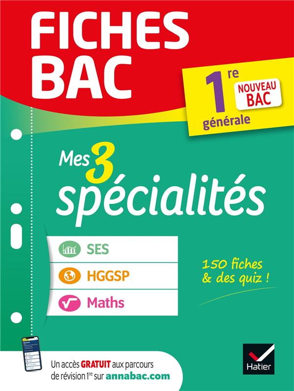 FICHES BAC MES 3 SPECIALITES 1RE GENERALE : MATHS, SES, HGGSP - BAC 2022 - NOUVEAU PROGRAMME DE PREM - XXX - HATIER SCOLAIRE FICHES BAC MES 3 SPECIALITES 1RE GENERALE : MATHS, SES, HGGSP - BAC 2022 - NOUVEAU PROGRAMME DE PREM - XXX - HATIER SCOLAIRE