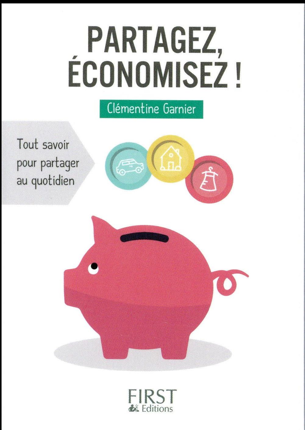 PETIT LIVRE - PARTAGEZ, ECONOMISEZ ! - GARNIER CLEMENTINE - First Editions PETIT LIVRE - PARTAGEZ, ECONOMISEZ ! - GARNIER CLEMENTINE - First Editions