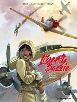LIBERTY BESSIE - TOME 01 - UN PILOTE DE L-ALABAMA - DJIAN/SAINT-DIZIER - VENTS D'OUEST