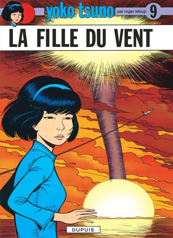 YOKO TSUNO - TOME 9 - LA FILLE DU VENT - Leloup Leloup - DUPUIS YOKO TSUNO - TOME 9 - LA FILLE DU VENT - Leloup Leloup - DUPUIS