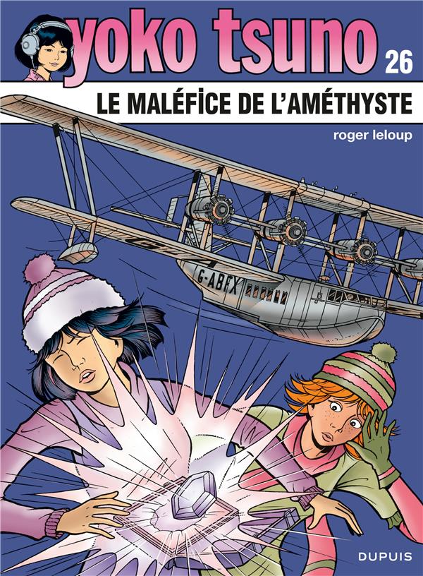 YOKO TSUNO - TOME 26 - LE MALEFICE DE L-AMETHYSTE - LELOUP - DUPUIS