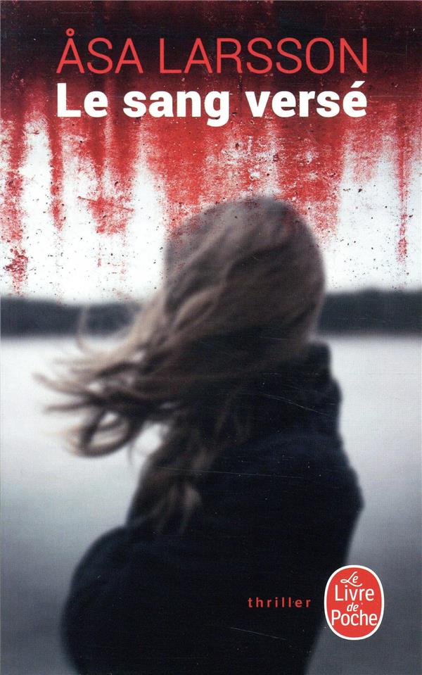 LE SANG VERSE - LARSSON ASA - Le Livre de poche