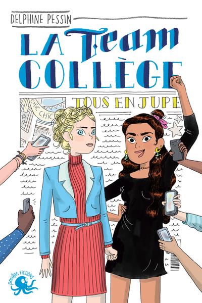 LA TEAM COLLEGE - TOME 2 TOUS EN JUPE - VOL02 - PESSIN/GEORGE - POULPE FICTIONS