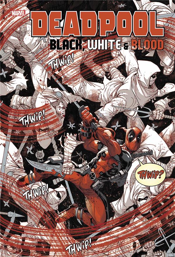 DEADPOOL : BLACK WHITE & BLOOD - XXX - PANINI DEADPOOL : BLACK WHITE & BLOOD - XXX - PANINI