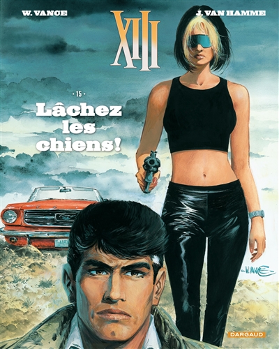 XIII  - TOME 15 - LACHEZ LES CHIENS ! (NOUVEAU FORMAT) - VANCE/VAN HAMME JEAN - DARGAUD