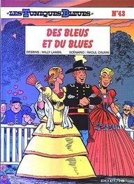 LES TUNIQUES BLEUES - TOME 43 - DES BLEUS ET DU BLUES - CAUVIN/LAMBIL - DUPUIS