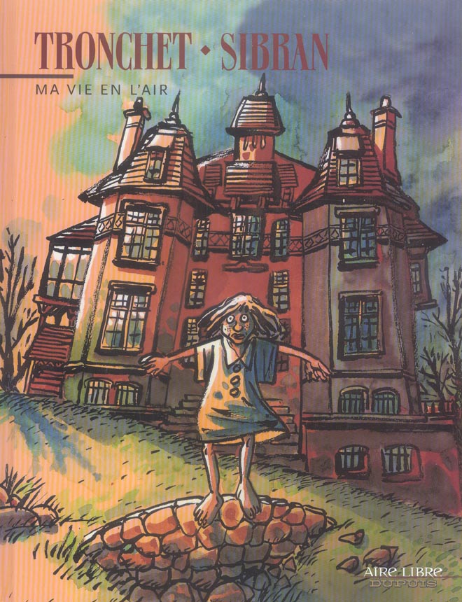 MA VIE EN L'AIR - TOME 0 - MA VIE EN L'AIR - SIBRAN/TRONCHET - DUPUIS