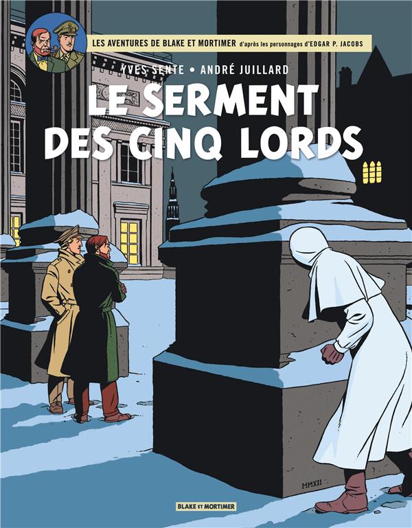 BLAKE & MORTIMER - TOME 21 - LE SERMENT DES CINQ LORDS - SENTE YVES - BLAKE MORTIMER BLAKE & MORTIMER - TOME 21 - LE SERMENT DES CINQ LORDS - SENTE YVES - BLAKE MORTIMER
